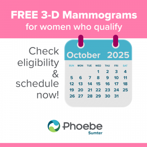 Phoebe Sumter Offering Free Mammograms in October 2 thumbnail 17449 Sumter FREEmammograms Oct2025